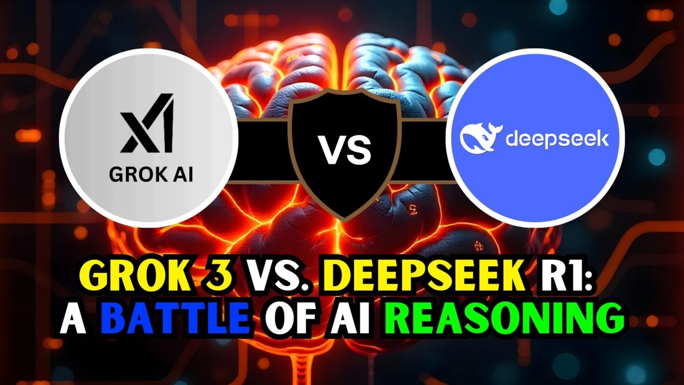 Grok 3 vs. Deepseek R1: A Battle of AI Reasoning